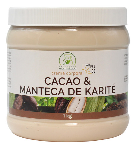  Crema de Cacao & Manteca de Karité Hidratante con Filtro Solar fps 30 Productos Mart México (1 Kilo)