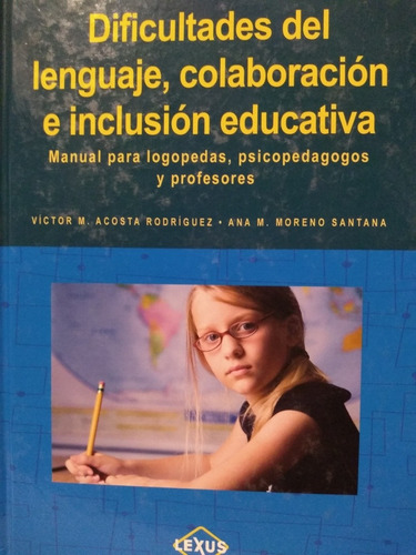 Dificultades Lenguaje, Inclusión Educativa. Lexus