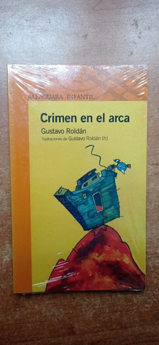 Crimen En El Arca Gustavo Roldan Alfaguara