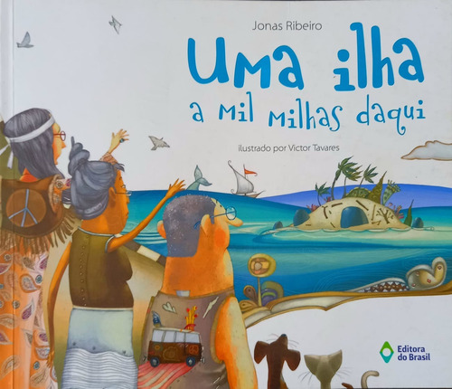 Livro Uma Ilha A Mil Milhas Daqui; Jonas Ribeiro; Editora Moderna