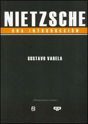 Nietzsche. Una Introduccion, De Varela, Gustavo. Editorial Quadrata En Español