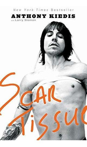 Book : Scar Tissue - Anthony Kiedis