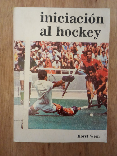 Iniciación Al Hockey - Horst Wein (Usado)