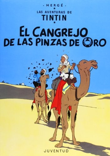 Cangrejo De Las Pinzas De Oro, El: Las Aventuras De Tintin, De Hergé. Editorial Juventud, Tapa Blanda, Edición 1 En Español