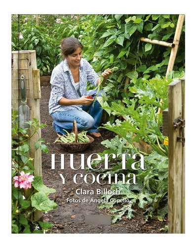 Huerta Y Cocina - Billoch - Catapulta Libro Tap Blanda*