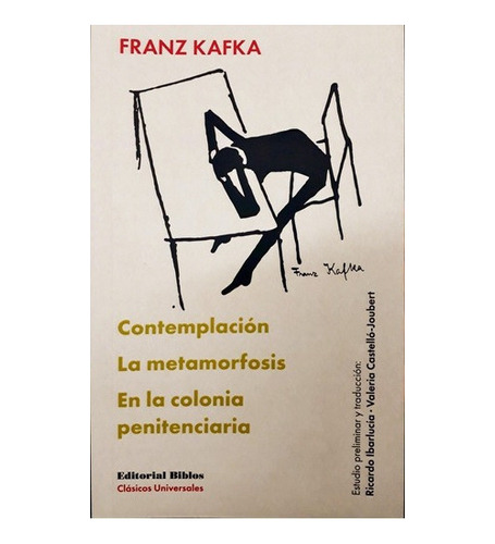 Contemplacion, La Metamorfosis, En La Colonia Penite, De Kaf