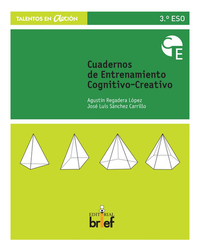 Cuaderno De Entrenamiento Cognitivo-creativo (3.ãâº Eso), De Regadera López, Agustín. Editorial Brief Ediciones, Tapa Blanda En Español