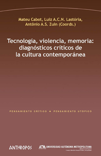 Libro Tecnologã­a, Violencia, Memoria: Diagnã³sticos Crã­...