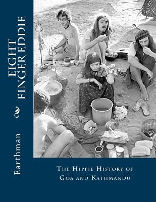 Libro Eight Finger Eddie: The Hippie History Of Goa And K...