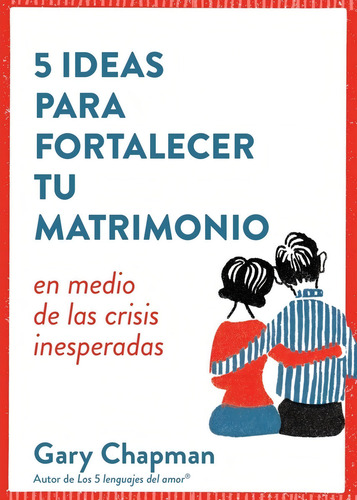 5 Ideas Para Fortalecer Tu Matrimonio