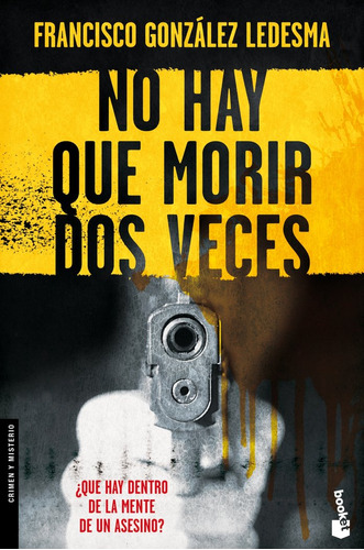 No Hay Que Morir Dos Veces - Francisco González Ledesma