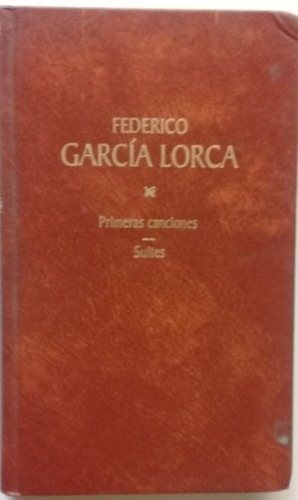 Primeras Canciones Y Suites Federico Garcia Lorca - Rba