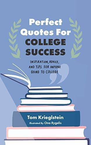 Perfect Quotes For College Success Inspiration,..., De Krieglstein, Tom. Editorial Independently Published En Inglés
