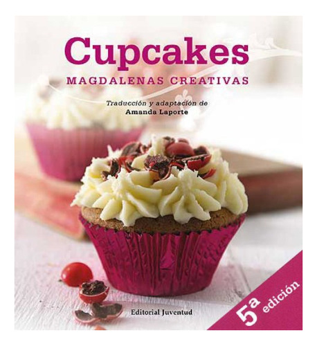 Cupcakes . Magdalenas Creativas