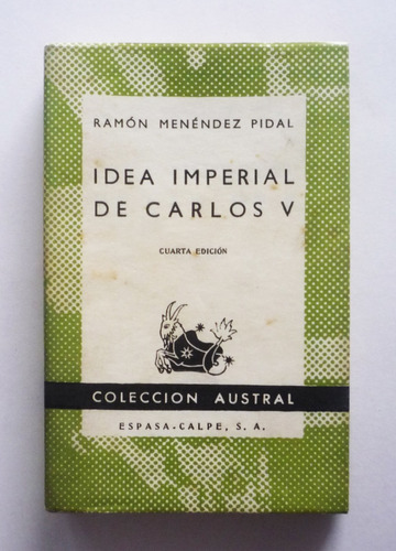 Ramon Menendez Pidal - Idea Imperial De Carlos V