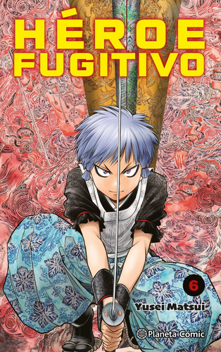 Libro Heroe Fugitivo Nâº 06 - Matsui, Yusei