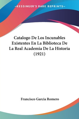 Libro Catalogo De Los Incunables Existentes En La Bibliot...
