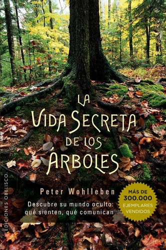 Libro La Vida Secreta Árboles (peter Wohlleben)