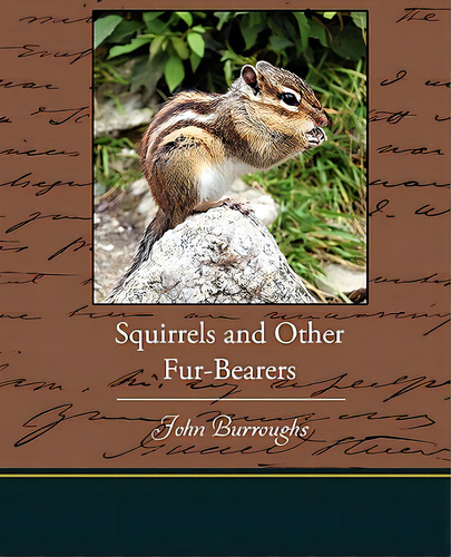 Squirrels And Other Fur-bearers, De Burroughs, John. Editorial Book Jungle, Tapa Blanda En Inglés