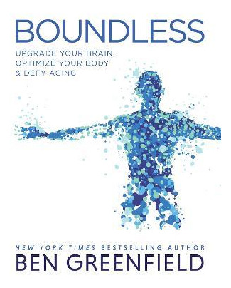 Libro Boundless : Upgrade Your Brain, Optimize Your Body ...