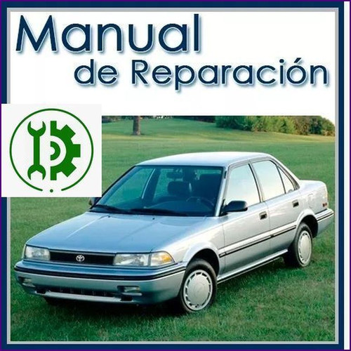Manual De Taller Y Reparacion Toyota Corolla 1984 Al 1992