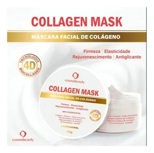 Collagen Mask Máscara Hidratante Colágeno Cosmobeauty 120g Momento de aplicação Dia/Noite Tipo de pele Todo tipo de pele