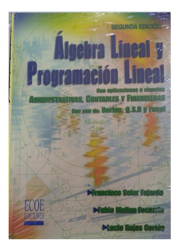 Álgebra Lineal Y Programación Lineal, De Francisco Soler Fajardo. Editorial Ecoe En Español