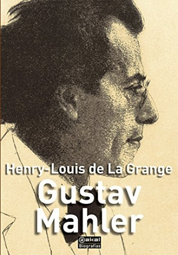 Gustav Mahler, De La Grange, Ed. Akal