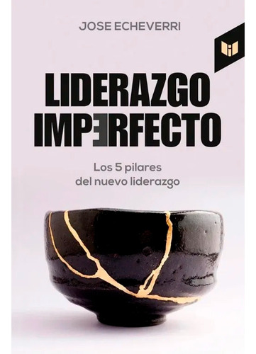 Liderazgo Imperfecto, De Jose Echeverri. Editorial Circulo De Lectores, Tapa Blanda, Edición 1 En Español, 2023