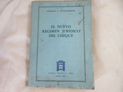 El Nuevo Régimen Jurídico Del Cheque. Rodolfo Fontanarrosa.