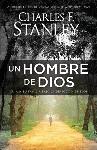 Libro: Un Hombre De Dios: Guía A Tu Familia Bajo La Direcció