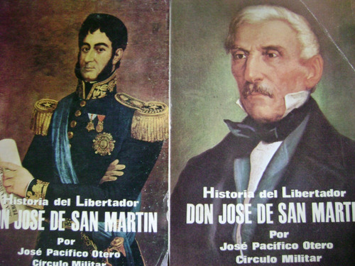 Lote X 2 Don Jose De San Martin . Pacifico Otero
