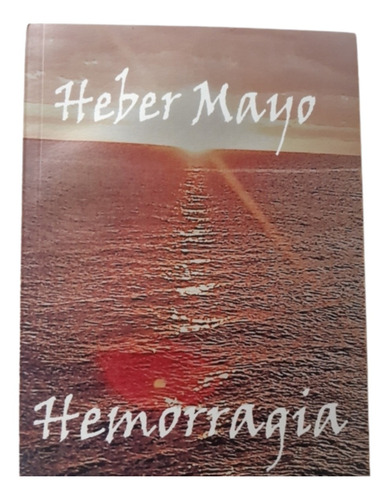 Hemorragia / Heber Mayo / Poesía / Abrace Editora 