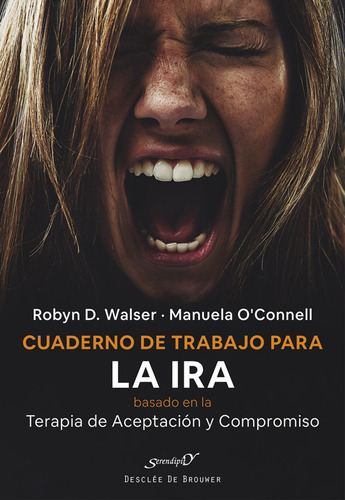 Cuaderno De Trabajo Para La Ira Basado En La Terapia De Acep, De Walser, Robyn D.. Editorial Desclee De Brouwer, Tapa Blanda En Español