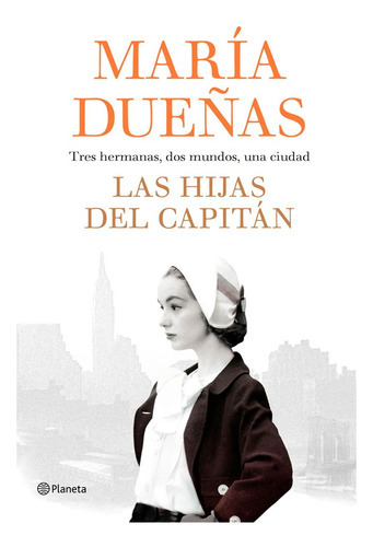 Las Hijas Del Capitán: Las Hijas Del Capitán, De María Dueñas. Editorial Planeta, Tapa Blanda, Edición 1 En Español, 2014
