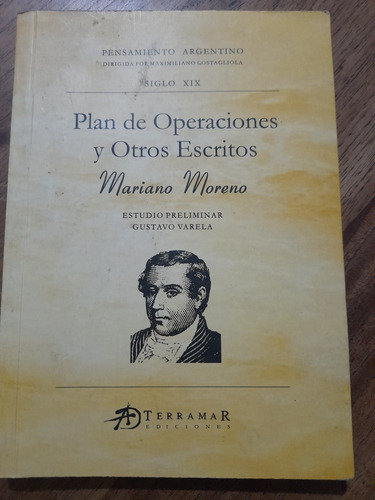 Mariano Moreno Plan De Operaciones Y Otros Escritos C4