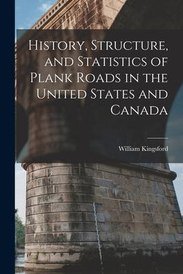 Libro History, Structure, And Statistics Of Plank Roads I...