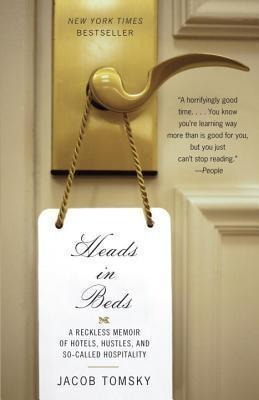 Heads In Beds - Jacob Tomsky