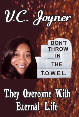 Libro Don't Throw In The T.o.w.e.l.: T.hey O.vercome W.it...