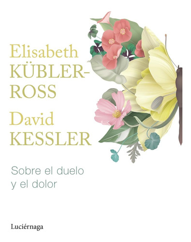 Libro: Sobre El Duelo Y El Dolor. Kübler-ross, Elisabeth. Lu
