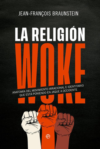 Libro: La Religion Woke. Braunstein, Jean-françois. La Esfer