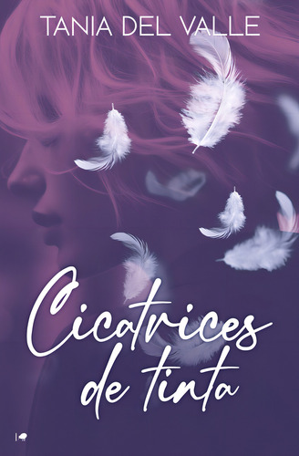 Cicatrices De Tinta, De Del Valle , Tania., Vol. 1. Editorial Ediciones Kiwi, Tapa Blanda En Español