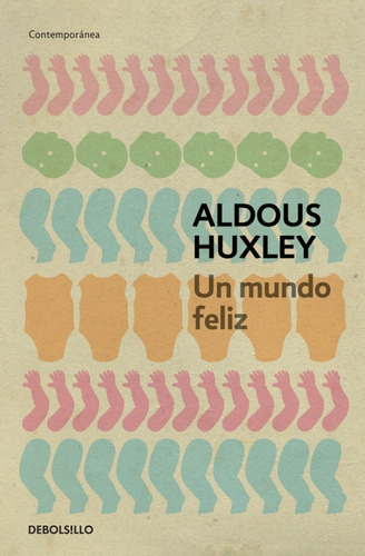 Un Mundo Feliz - Aldous Huxley