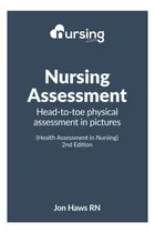 Comprar Libro: Nursing Assessment: Head-to-toe Assessment In Picture