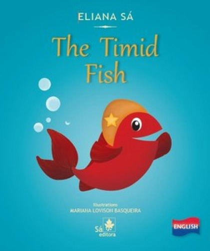 The timid fish, de Sá, Eliana. Editora SA EDITORA, capa mole em português