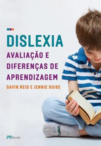 Dislexia: Avaliaçoes E Diferenças De...1ªed.(2022) - Livro