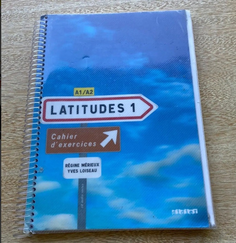 Latitudes 1 Cahier D'exercices. Francés. A1/a2 