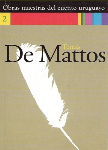 Tomas De Mattos - Obras Maestras Del Cuento Uruguayo