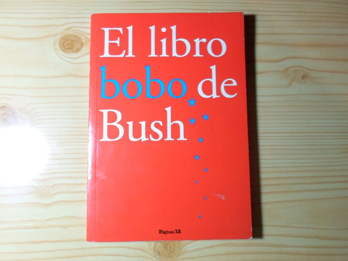 El Libro Bobo De Bush - Recopilacion De Citas