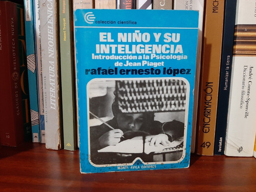 El Niño Y Su Inteligencia, Rafael López, Wl.
